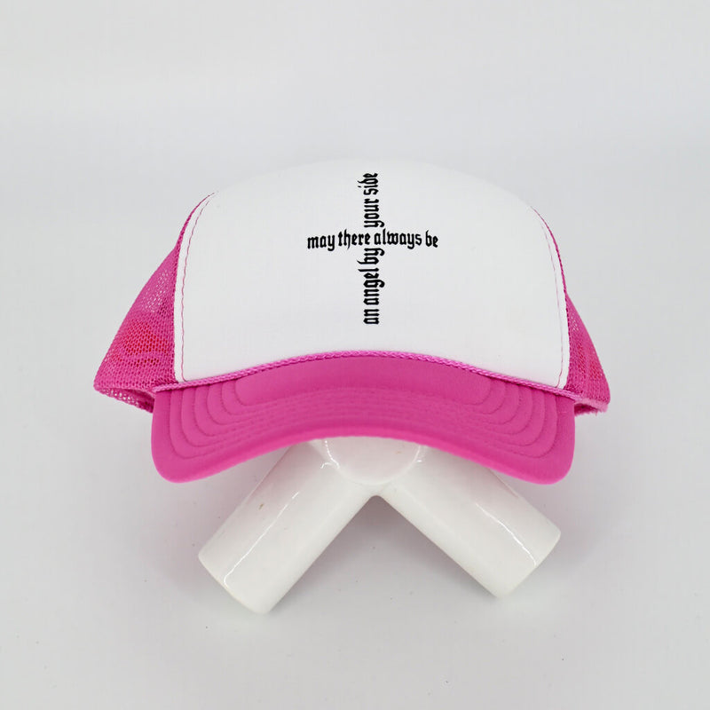 MAY THERE ALWAYS BE AN ANGEL BY YOUR SIDE TRUCKER HAT